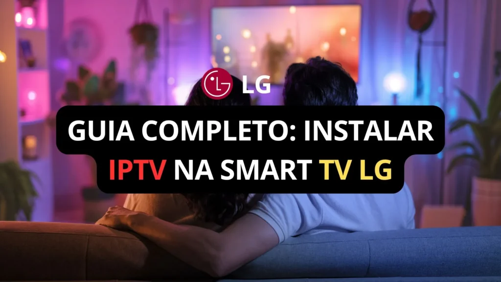 Instalar IPTV na LG