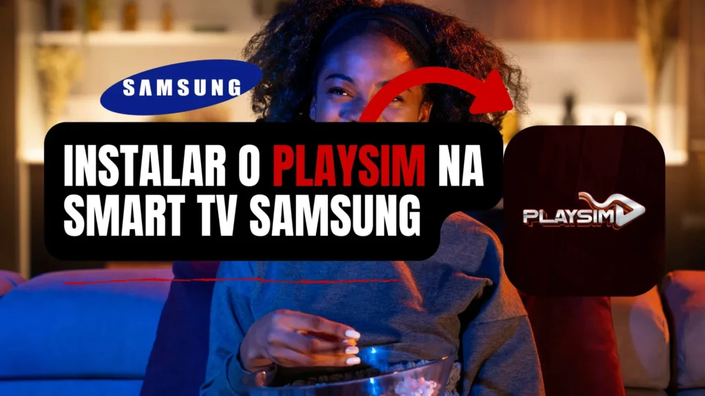 Como Instalar o PlaySim na TV Samsung