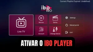 Instalar e Ativar o Aplicativo IBO Player