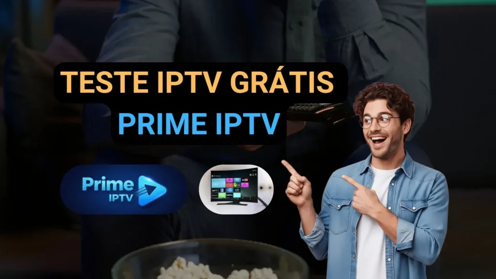 Teste Grátis no Prime IPTV