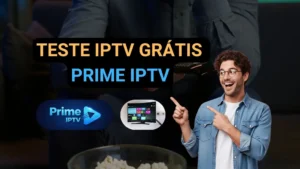 Teste Grátis no Prime IPTV
