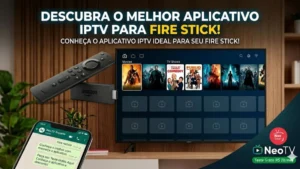 Qual melhor Aplicativo IPTV para Fire Stick em 2026